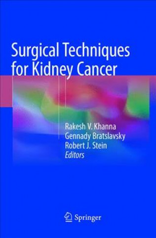 Книга Surgical Techniques for Kidney Cancer Rakesh V. Khanna