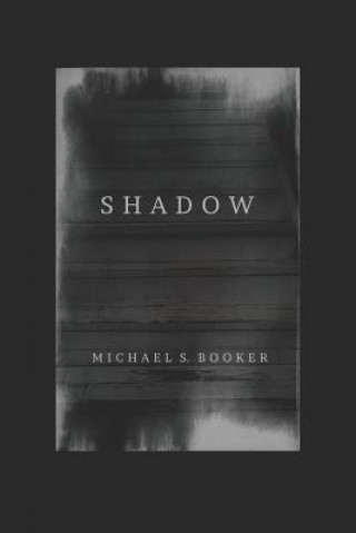 Knjiga Shadow Michael S Booker