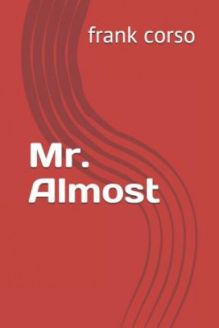 Knjiga Mr. Almost Frank Corso