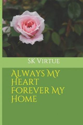 Knjiga Always My Heart Forever My Home N Virtue