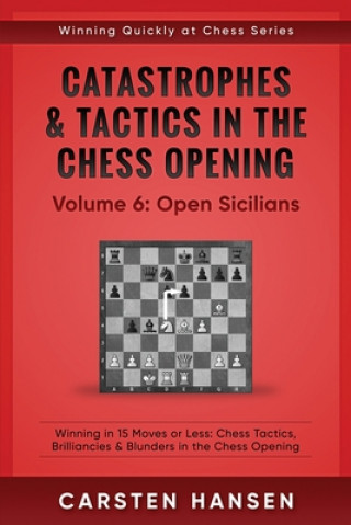 Książka Catastrophes & Tactics in the Chess Opening - Volume 6 Carsten Hansen