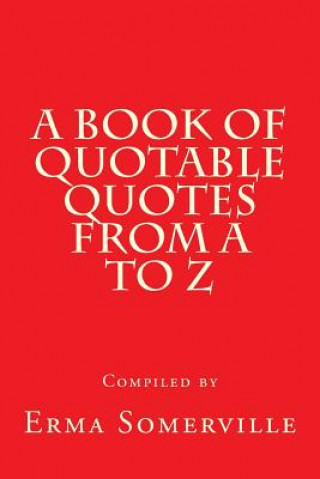 Könyv A Book of Quotable Quotes from A to Z Erma Somerville