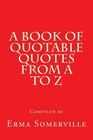 Książka A Book of Quotable Quotes from A to Z Erma Somerville