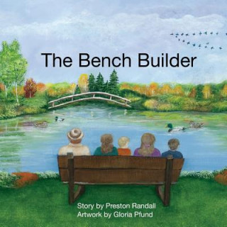 Knjiga The Bench Builder Preston Randall