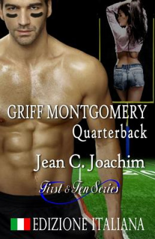 Kniha Griff Montgomery, Quarterback (Edizione Italiana) Jean C Joachim