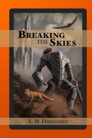 Knjiga Breaking The Skies Evan Marshall Hernandez
