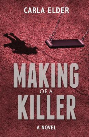 Libro Making of a Killer Carla Elder