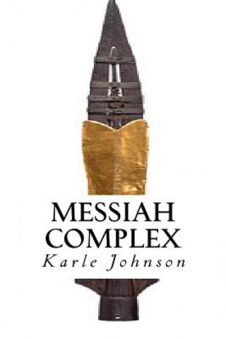 Knjiga Messiah Complex Karle Johnson