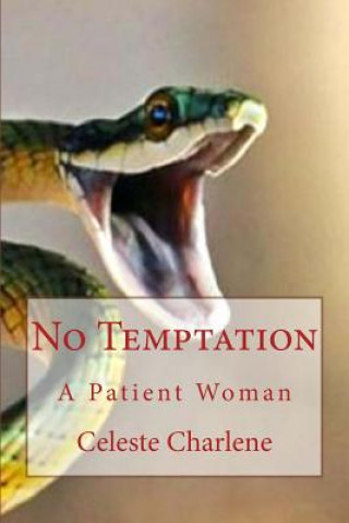 Kniha No Temptation: A Patient Woman Celeste Charlene