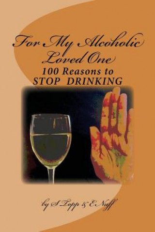 Carte 100 Reasons to Stop Drinking: For My Alcoholic Loved One S Topp
