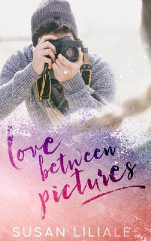 Kniha Love between pictures Susan Liliales