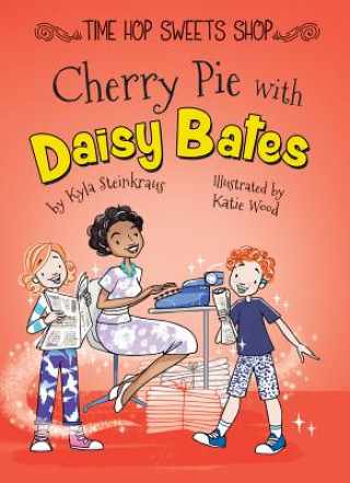 Kniha Cherry Pie with Daisy Bates Kyla Steinkraus