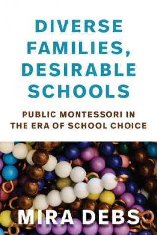 Carte Diverse Families, Desirable Schools Mira Debs