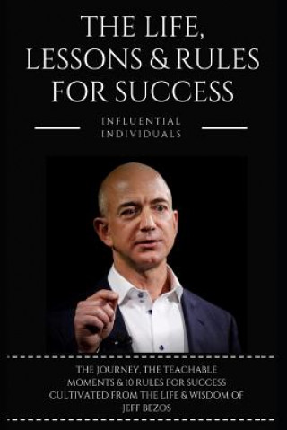 Книга Jeff Bezos: The Life, Lessons & Rules for Success Influential Individuals