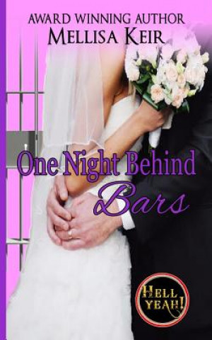 Knjiga One Night Behind Bars Melissa Keir