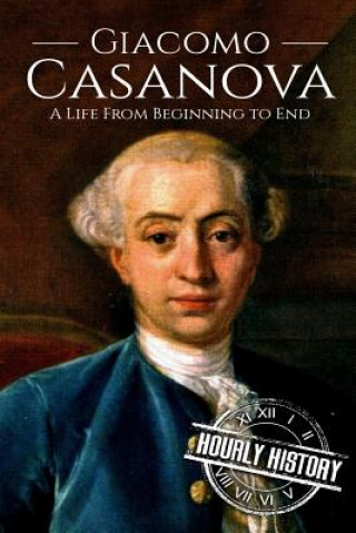Könyv Giacomo Casanova Hourly History