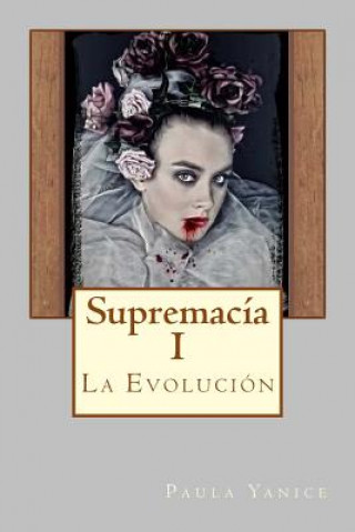 Kniha Supremacia I Paula Yanice