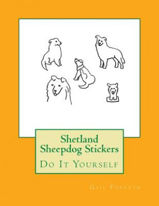 Carte Shetland Sheepdog Stickers: Do It Yourself Gail Forsyth