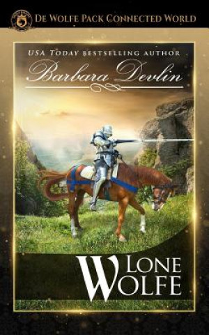 Könyv Lone Wolfe: Heirs of Titus de Wolfe Book 1 Barbara Devlin