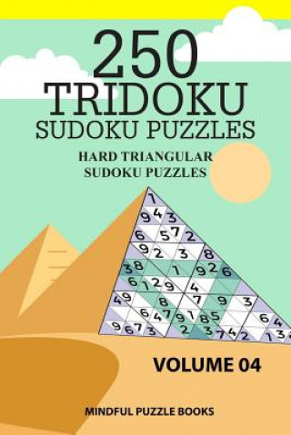 Książka 250 Tridoku Sudoku Puzzles: Hard Triangular Sudoku Puzzles Mindful Puzzle Books