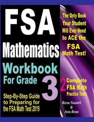 Carte FSA Mathematics Workbook for Grade 3: Step-By-Step Guide to Preparing for the FSA Math Test 2019 Reza Nazari