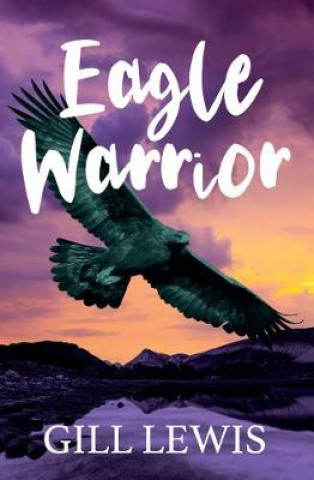 Buch Eagle Warrior Gill Lewis