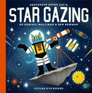Könyv Professor Astro Cat's Stargazing Dominic Walliman