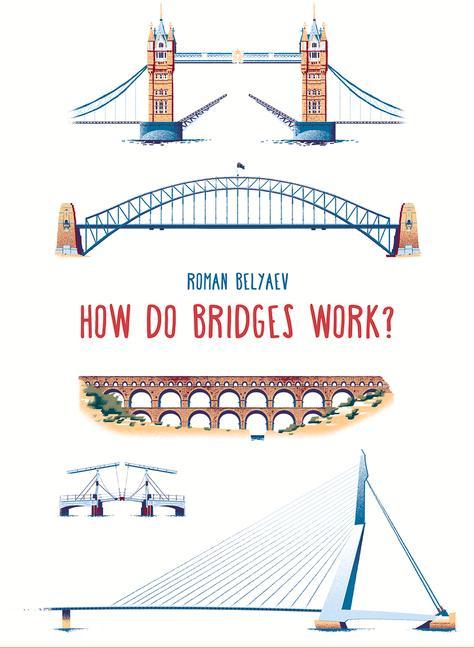 Kniha How Do Bridges Work? Roman Belyaev