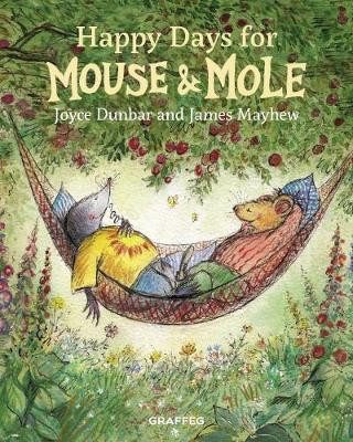 Kniha Happy Days for Mouse and Mole Joyce Dunbar