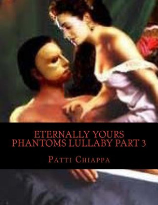Carte Eternally Yours Phantoms Lullaby Part 3 Patti Chiappa