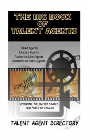 Carte The Big Book of Talent Agents: The Best List of Talent Agents in the USA Jeffrey Karantza