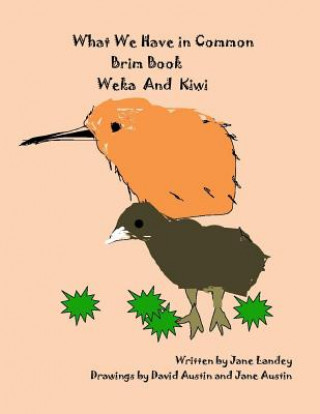 Książka Weka and Kiwi: What We Have in Common Brim Book Jane Landey