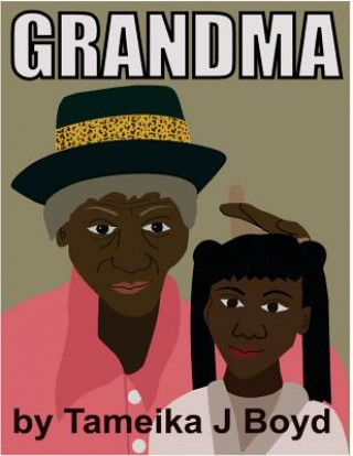 Knjiga Grandma Tameika J Boyd