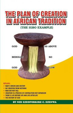 Kniha The Plan of Creation in African Tradition: The Igbo Example Nze Ezeoforkire C Ezenwa