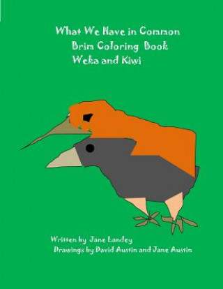 Książka Weka and Kiwi: What We Have in Common Brim Coloring Book Jane Landey