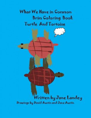 Βιβλίο Turtle and Tortoise: What We Have in Common Brim Coloring Book Jane Landey