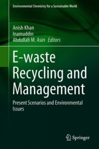 Książka E-waste Recycling and Management Anish Khan