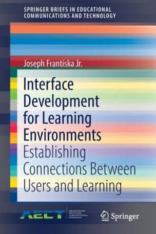Knjiga Interface Development for Learning Environments Joseph Frantiska Jr.