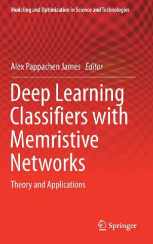 Knjiga Deep Learning Classifiers with Memristive Networks Alex Pappachen James