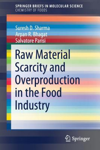 Könyv Raw Material Scarcity and Overproduction in the Food Industry Suresh Sharma