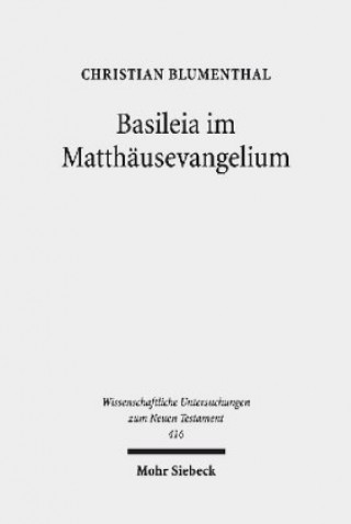 Βιβλίο Basileia im Matthausevangelium Christian Blumenthal