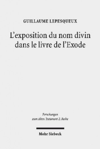 Kniha L'exposition du nom divin dans le livre de l'Exode Guillaume Lepesqueux