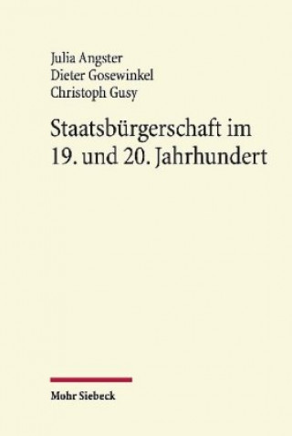 Kniha Staatsburgerschaft im 19. und 20. Jahrhundert Julia Angster