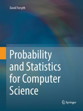 Kniha Probability and Statistics for Computer Science David Forsyth