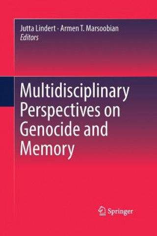 Kniha Multidisciplinary Perspectives on Genocide and Memory Jutta Lindert