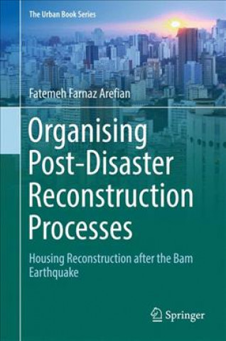 Boek Organising Post-Disaster Reconstruction Processes Fatemeh Farnaz Arefian