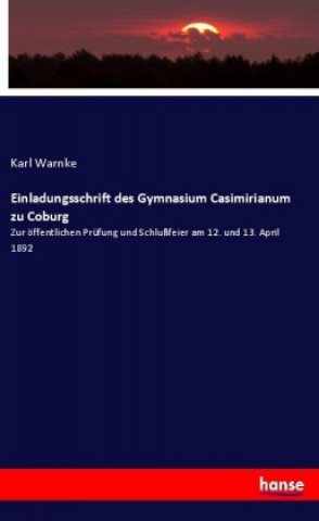 Kniha Einladungsschrift des Gymnasium Casimirianum zu Coburg Karl Warnke