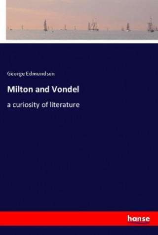 Kniha Milton and Vondel George Edmundson