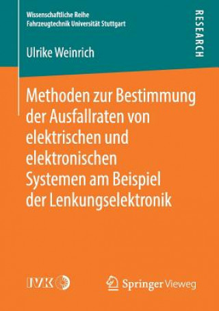 Kniha Methoden Zur Bestimmung Der Ausfallraten Von Elektrischen Und Elektronischen Systemen Am Beispiel Der Lenkungselektronik Ulrike Weinrich