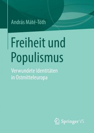 Kniha Freiheit Und Populismus András Máté-Tóth